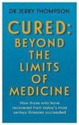 Curing the Incurable: Beyond the Limits of Medicine