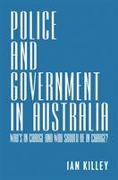 Police and Government in Australia: Who's in Charge and Who Should Be in Charge?