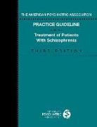 The American Psychiatric Association Practice Guideline for the Treatment of Patients with Schizophrenia