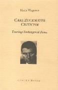 Carl Zuckmayer Criticism: Tracing Endangered Fame