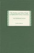 The Decline and Fall of Virgil in Eighteenth-Century Germany