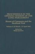 Proceedings in the Opening Session of the Long Parliament