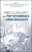 Poisonous Plants and Phytochemicals in Drug Discovery