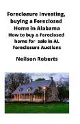 Foreclosure Investing, buying a Foreclosed Home in Alabama