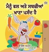 I Love to Eat Fruits and Vegetables (Punjabi Edition - India)