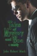 Tales of Mystery and Woe: a comedy