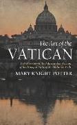 The Art of the Vatican: A Brief History of the Palace, and an Account of the Principal Works of Art Within Its Walls