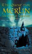 The Quest for Merlin and His Gray Grimoire: The Legendary Tales of Merlin