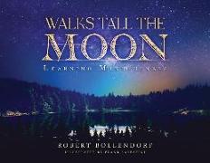 Walks Tall the Moon: Learning Mindfulness