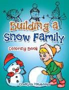 Building a Snow Family Coloring Book
