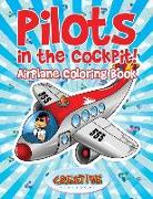 Pilots in the Cockpit! Airplane Coloring Book