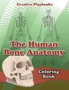 The Human Bone Anatomy Coloring Book