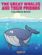 The Great Whales and Their Friends Coloring Book
