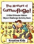 The Masters of Camouflage! a Kid's Ultimate Hidden Object Challenge Activity Book