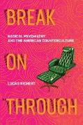 Break on Through: Radical Psychiatry and the American Counterculture