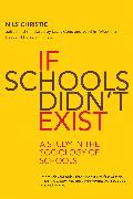 If Schools Didn't Exist