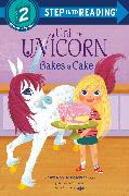 Uni Bakes a Cake (Uni the Unicorn)