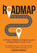 A Roadmap to Modern Slavery Compliance and a Sustainable Supply Chain