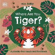 Eco Baby Where Are You Tiger?