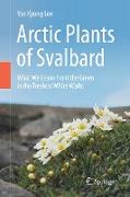 Arctic Plants of Svalbard