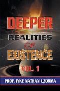 Deeper Realities of Existence