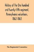 History of the One hundred and twenty-fifth regiment, Pennsylvania volunteers, 1862-1863