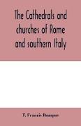 The cathedrals and churches of Rome and southern Italy