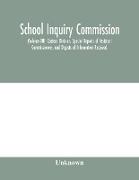 School Inquiry Commission, (Volume XIII) Eastern Division. Special Reports of Assistant Commissioners, and Digests of Information Received