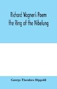 Richard Wagner's poem the Ring of the Nibelung