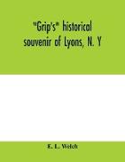 Grip's historical souvenir of Lyons, N. Y