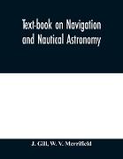 Text-book on navigation and nautical astronomy