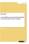 Goodwill-Bilanzierung nach HGB und IFRS. Darstellung und kritischer Vergleich