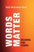 Words Matter: Meaning and Power