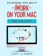 The Ridiculously Simple Guide to iWorkFor Mac
