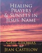 Healing Prayers & Sunsets in Jesus' Name