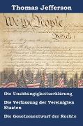 Unabhängigkeitserklärung, Verfassung und Gesetzesentwurf der Rechte der Vereinigten Staaten von Amerika: Declaration of Independence, Constitution, an