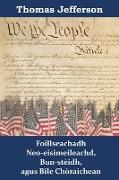 Foillseachadh Neo-eisimeileachd, Bun-stèidh, agus Bile Chòraichean: Declaration of Independence, Constitution, and Bill of Rights, Scottish edition