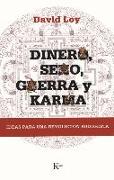 Dinero, Sexo, Guerra Y Karma: Ideas Para Una Revolución Buddhista