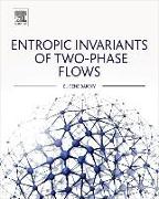 Entropic Invariants of Two-Phase Flows