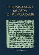 The R&#257,sa M&#257,na Ke Pada of Kevalar&#257,ma: A Medieval Hindi Text of the Eighth Gadd&#299, Of the Vallabha Sect