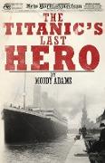 The Titanic's Last Hero