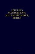 Apuleius Madaurensis Metamorphoses, Book I: Text, Introduction and Commentary