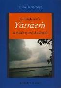 Girir&#257,j Ki&#347,or's Y&#257,tr&#257,e&#7745,: A Hindi Novel Analysed