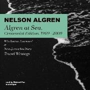 Algren at Sea, Centennial Edition, 1909-2009: Who Lost an American? & Notes from a Sea Diary, Travel Writings