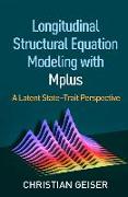 Longitudinal Structural Equation Modeling with Mplus