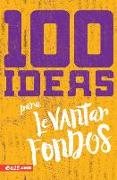 100 Ideas Para Levantar Fondos