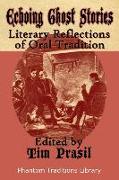 Echoing Ghost Stories: Literary Reflections of Oral Tradition