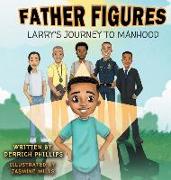 Father Figures: Larry's Journey To Manhood