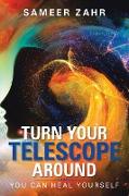 Turn Your Telescope Around