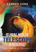 Turn Your Telescope Around